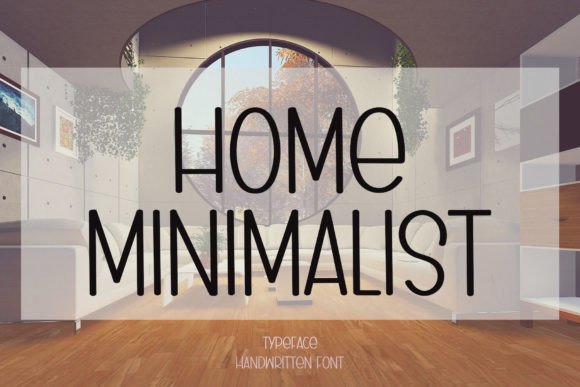 Home Minimalist: A Timeless Display Font for Modern Design